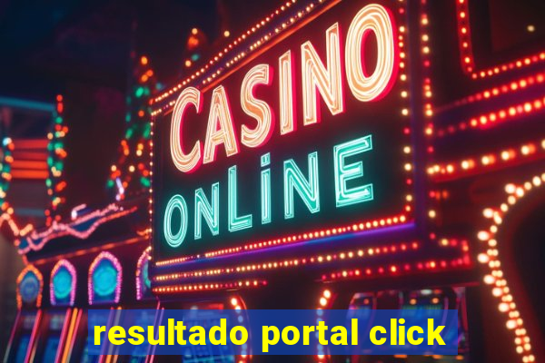 resultado portal click